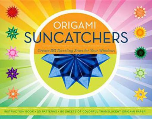 Origami Suncatchers: Create 20 Dazzling Stars f... 1435126890 Book Cover