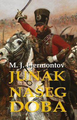 Junak Naseg Doba [Croatian] 1523328312 Book Cover