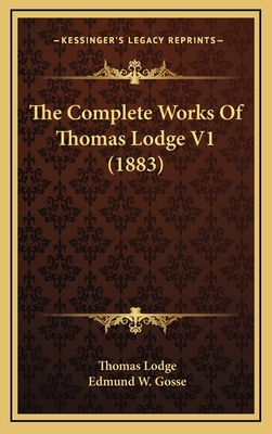 The Complete Works Of Thomas Lodge V1 (1883) 116625349X Book Cover