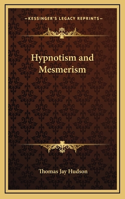 Hypnotism and Mesmerism 116864920X Book Cover