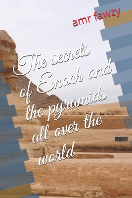 The secrets of Enoch and the pyramids all over ... [Large Print]            Book Cover