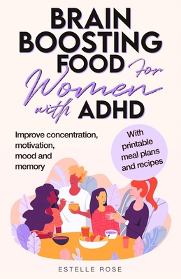 Brain Boosting Food for Women with ADHD: Improv... 1739561759 Book Cover