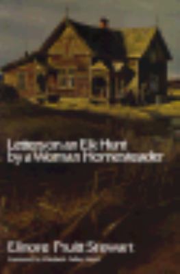 Letters on an Elk Hunt by a Woman Homesteader 0803291124 Book Cover