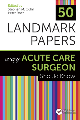 50 Landmark Papers Every Acute Care Surgeon Sho... 0367321408 Book Cover