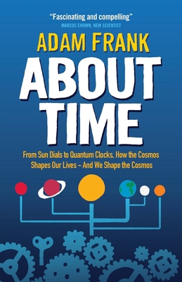 About Time: From Sun Dials to Quantum Clocks, H... 1851689648 Book Cover
