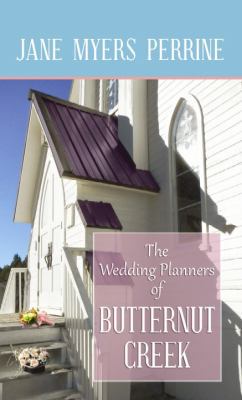 The Wedding Planners of Butternut Creek [Large Print] 1611738822 Book Cover