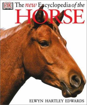 The New Encyclopedia of the Horse 0789471817 Book Cover