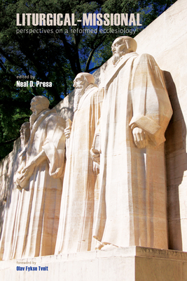 Liturgical-Missional: Perspectives on a Reforme... 1625647026 Book Cover