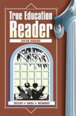 True Education Reader: Fifth Grade 1572583487 Book Cover