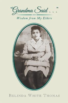 "Grandma Said . . .": Wisdom from My Elders 1984556002 Book Cover