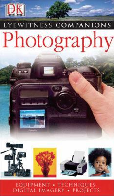 Photography (Dk Eyewitness Companions) 0756613256 Book Cover
