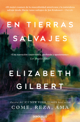 En Tierras Salvajes / The Last American Man [Spanish] 8466374272 Book Cover