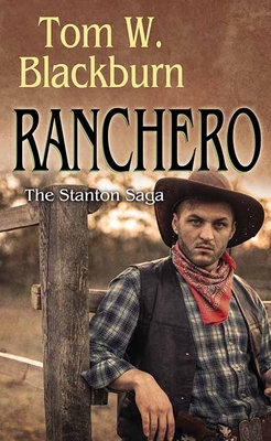 Ranchero: The Stanton Saga [Large Print] 1638083959 Book Cover