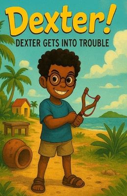 Dexter!: Dexter Gets Into Trouble 9769643025 Book Cover