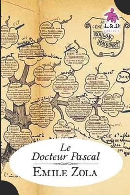 Le Docteur Pascal: Les Rougon-Macquart .20 [French] 1731004079 Book Cover