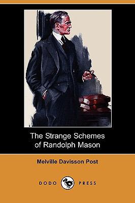 The Strange Schemes of Randolph Mason (Dodo Press) 1409973476 Book Cover
