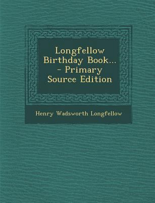 Longfellow Birthday Book... 1293122947 Book Cover