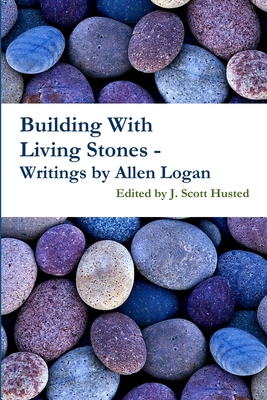 Building With Living Stones - Writings by Allen... 1312380225 Book Cover