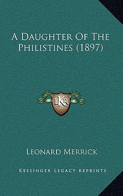 A Daughter of the Philistines (1897) 1164764039 Book Cover