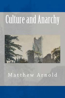 Culture and Anarchy 1500270083 Book Cover