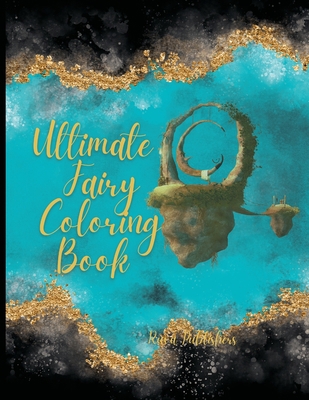 Ultimate Fairy coloring book 1447842901 Book Cover