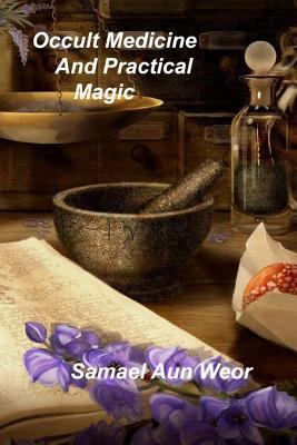Occult Medicine And Practical Magic 1495374750 Book Cover