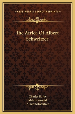 The Africa Of Albert Schweitzer 116927174X Book Cover