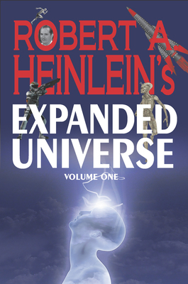 Robert A. Heinlein's Expanded Universe (Volume ... 1647100569 Book Cover