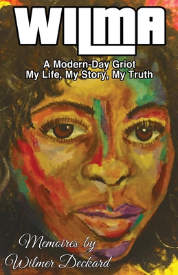 Wilma: The Modern-Day Griot 1662867581 Book Cover