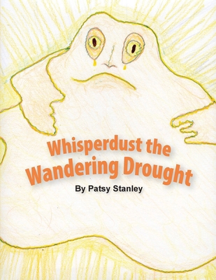 Whisperdust the Wandering Drought B0F3B3HQ68 Book Cover