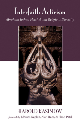 Interfaith Activism: Abraham Joshua Heschel and... 1498224792 Book Cover