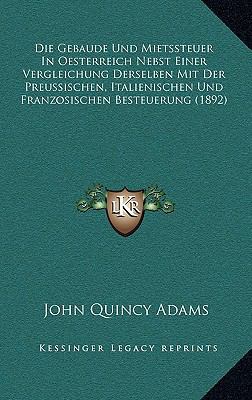 Die Gebaude Und Mietssteuer In Oesterreich Nebs... [German] 1169002668 Book Cover