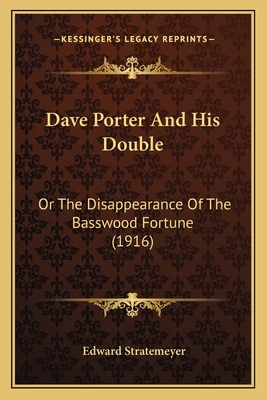 Dave Porter And His Double: Or The Disappearanc... 1166606473 Book Cover