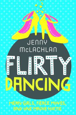 Flirty Dancing: Book 1 of the Ladybirds 1250073537 Book Cover