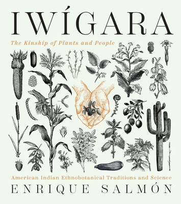 Iwigara: American Indian Ethnobotanical Traditi... 1604698802 Book Cover