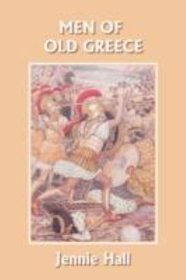 Men of Old Greece (Yesterday's Classics) 1599152703 Book Cover