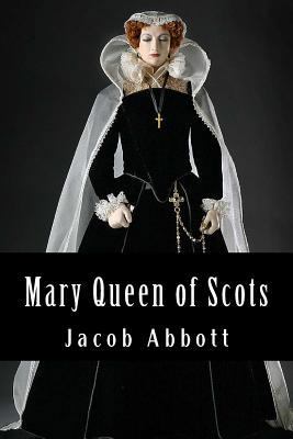 Mary Queen of Scots 1497349095 Book Cover