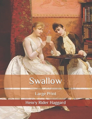 Swallow: Large Print B086P9BJRG Book Cover
