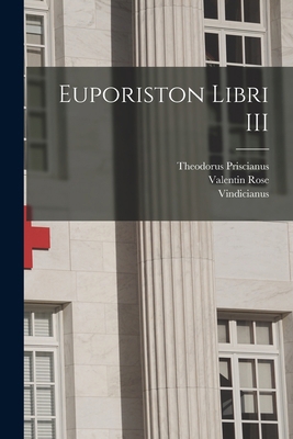 Euporiston libri III [Latin] 1017476241 Book Cover