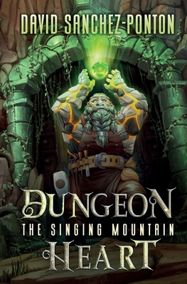 Dungeon Heart: The Singing Mountain 1956583203 Book Cover