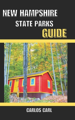 New Hampshire State Parks Guide B0F4P3NCTL Book Cover