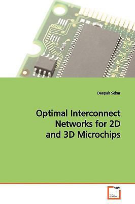 Optimal Interconnect Networks for 2D and 3D Mic... 3639073959 Book Cover
