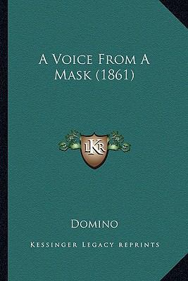 A Voice From A Mask (1861) 1164556223 Book Cover