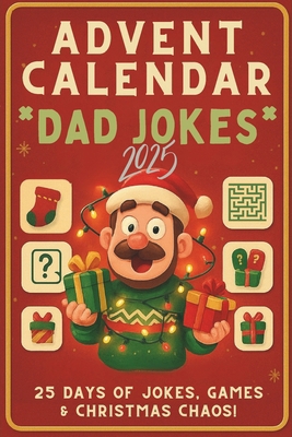Advent Calendar Dad Jokes 2025: 25 Days of Joke... B0FYD7M3RF Book Cover