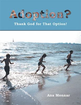 Hardcover Adoption? : Thank God for That Option! Book