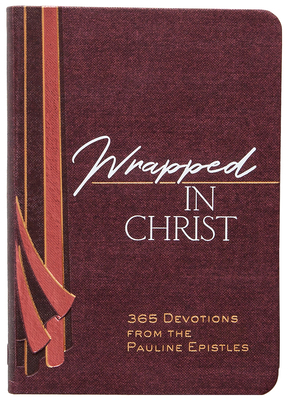 Wrapped in Christ: 365 Devotions from the Pauli... 1424563682 Book Cover