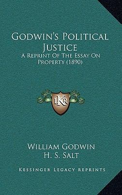 Godwin's Political Justice: A Reprint of the Es... 1164706314 Book Cover