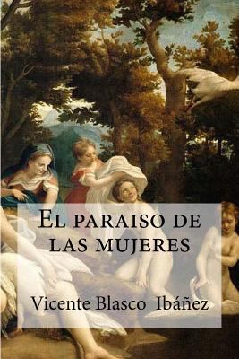 El paraiso de las mujeres [Spanish] 1532998805 Book Cover