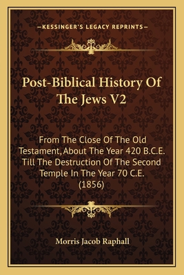 Post-Biblical History Of The Jews V2: From The ... 1164684612 Book Cover