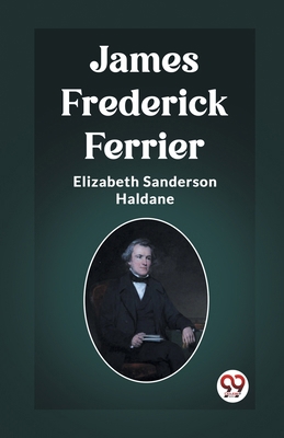James Frederick Ferrier 9362205378 Book Cover